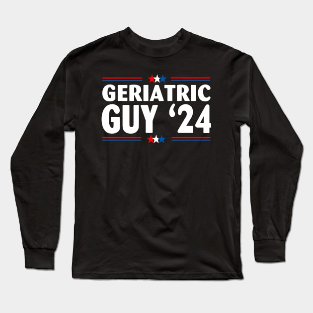 Geriatric Guy '24 American Flag Long Sleeve T-Shirt by Spit in my face PODCAST